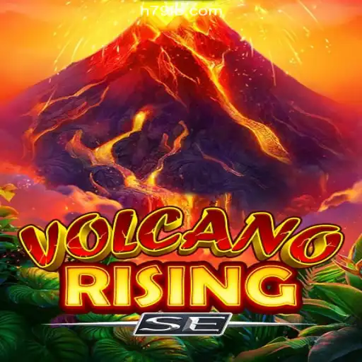 Discover the Thrill of VolcanoRisingSE on H79.COM Platform - Online Slots Brasil #1